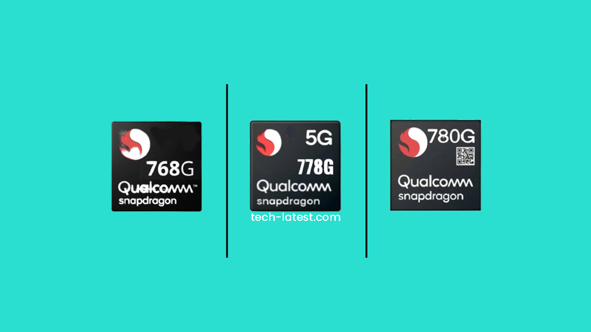 Snapdragon 778G vs 780G vs 768G