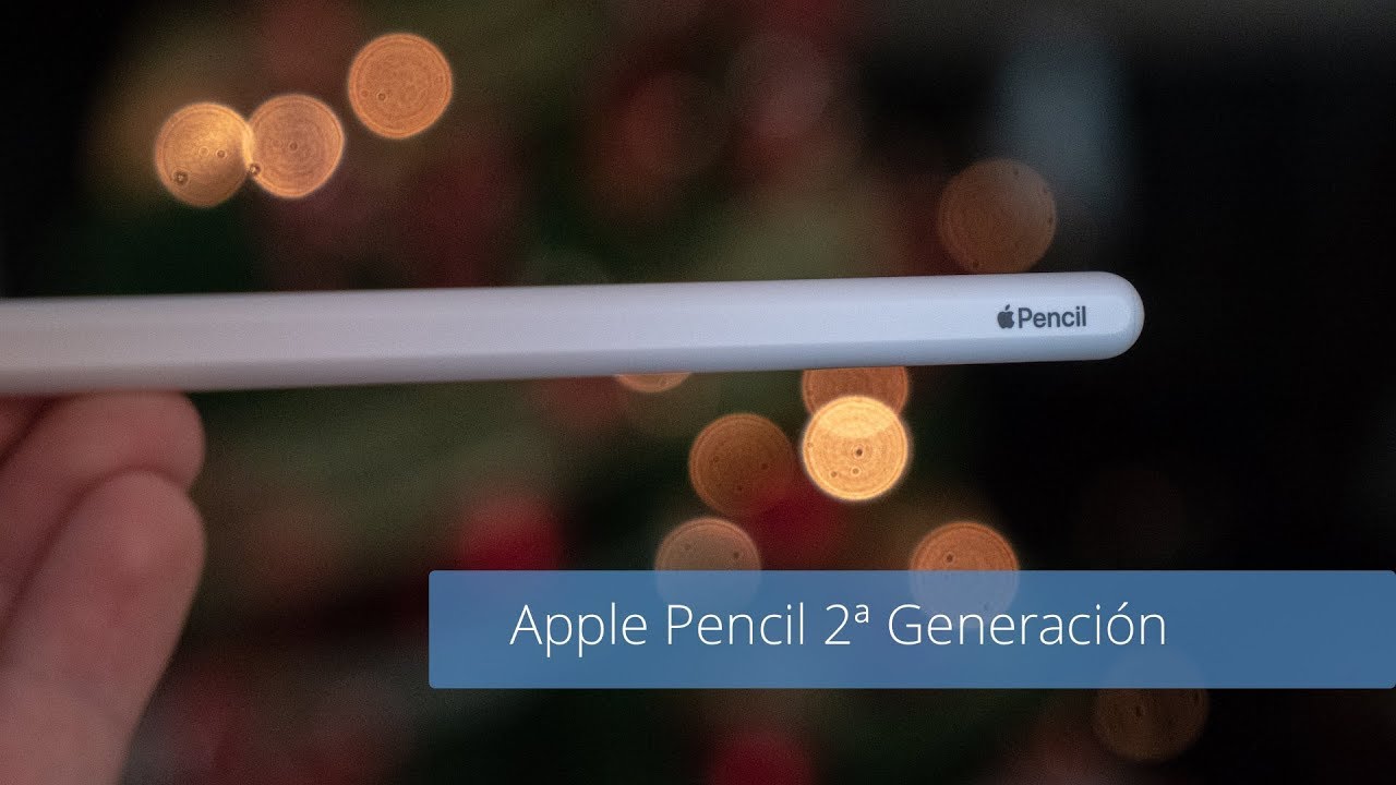 Apple Pencil 2 generación: 5 razones para elegirlo ahora