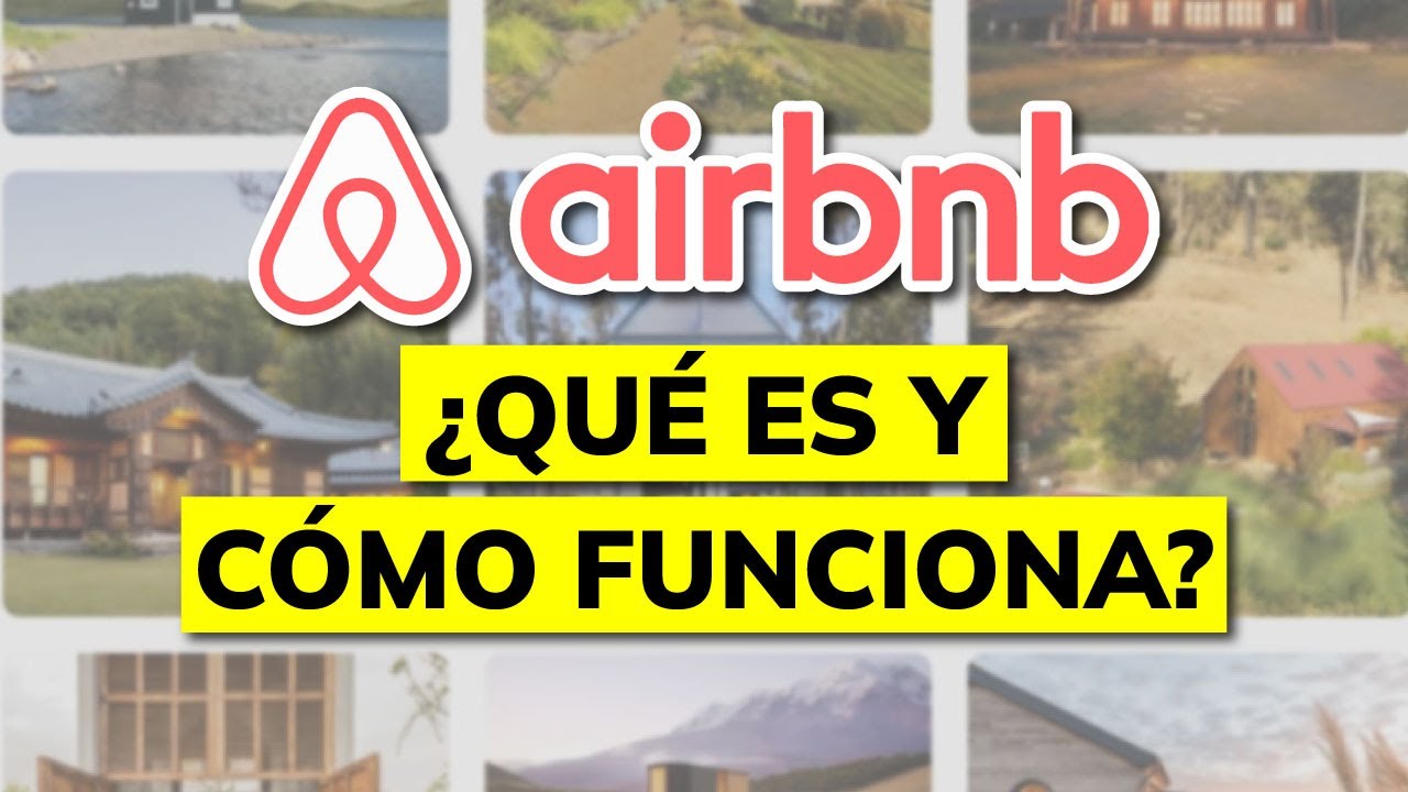 Cómo funciona Airbnb: 7 claves para sacarle el máximo provecho