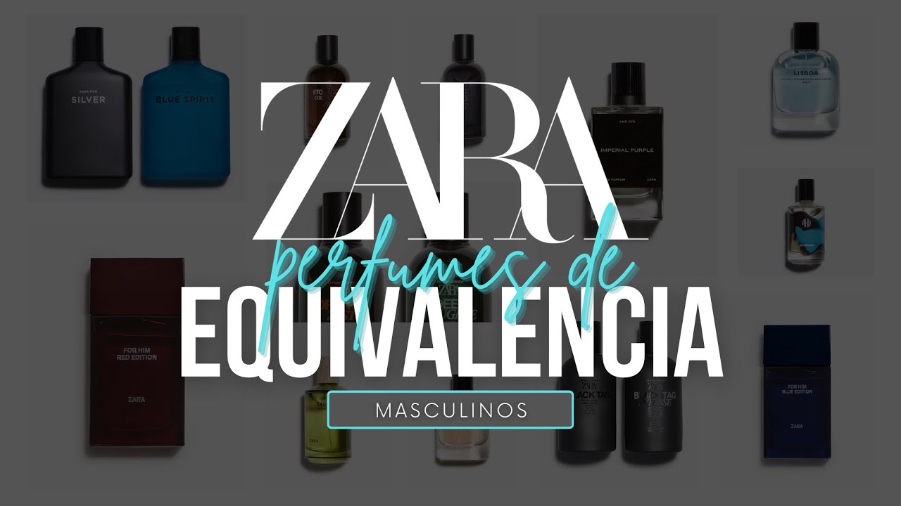 Equivalencia colonia Zara: 7 aromas irresistibles para ti