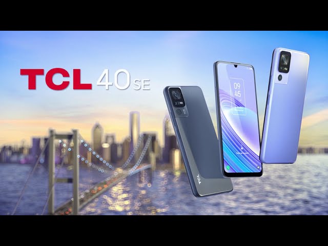 TCL 40 SE 128GB: 5 razones para elegirlo hoy mismo