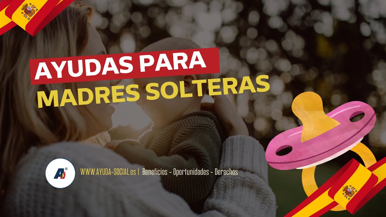Ayudas para madres solteras: 7 recursos imprescindibles para ti