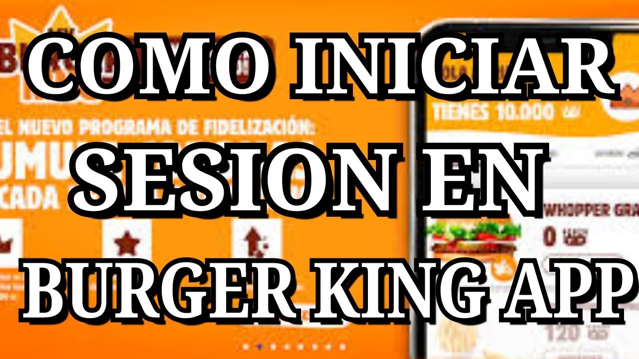 Burger King iniciar sesión: 5 pasos sencillos para acceder