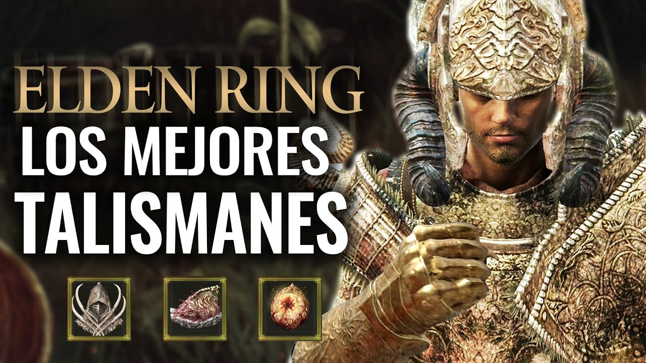 Mejores talismanes Elden Ring 2025: 5 poderosos aliados para tu viaje