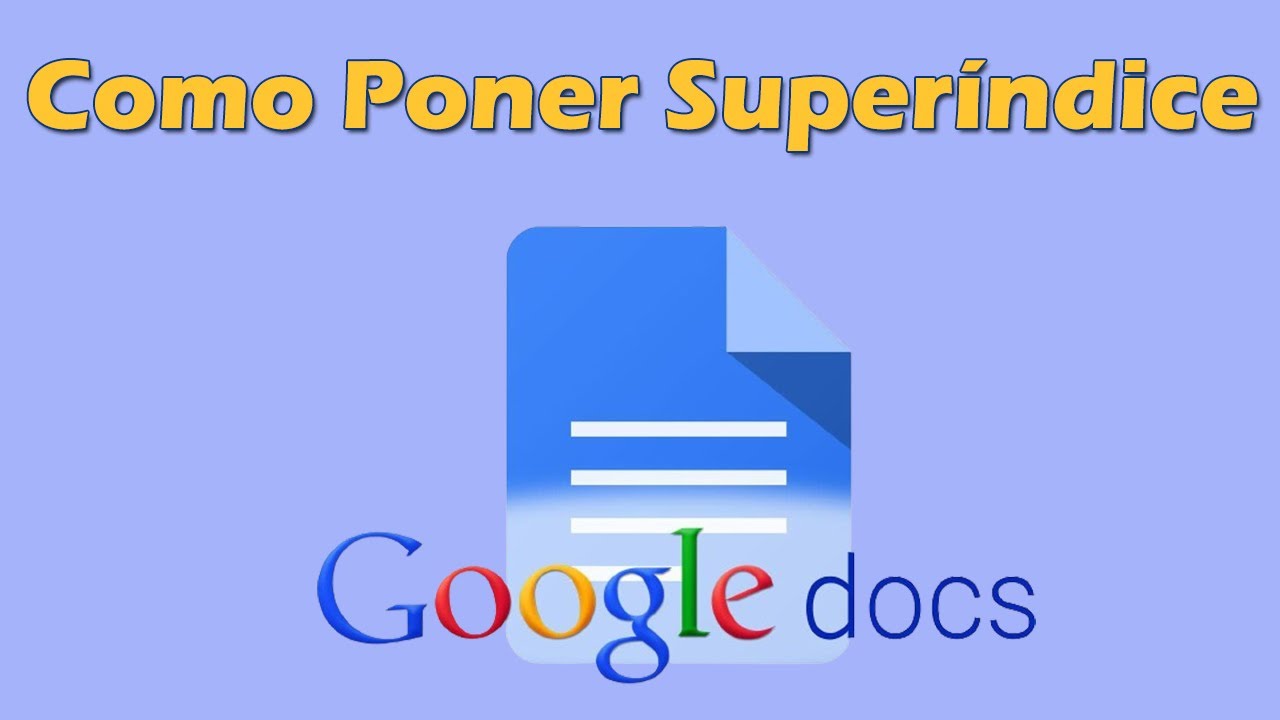 Superíndice Google Docs: 7 consejos para mejorar tu trabajo 2025
