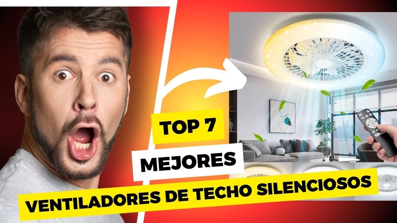 Ventilador de techo silencioso: 7 razones para elegirlo hoy